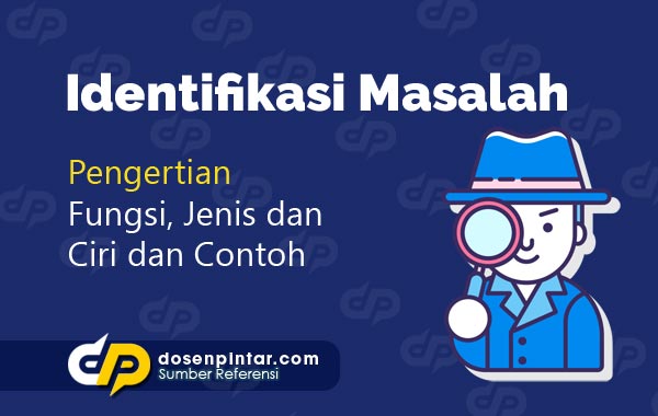 Contoh Identifikasi Masalah Dan Rumusan Masalah Dosenpintar