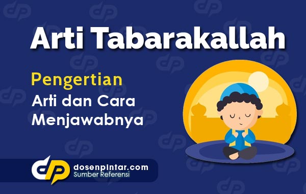 Arti Tabarakallah Penjelasan Dan Jawabannya Lengkap Dosenpintar