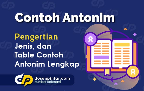 Contoh Antonim Pengertian Jenis Daftar Kalimat Antonim Dosenpintar Com