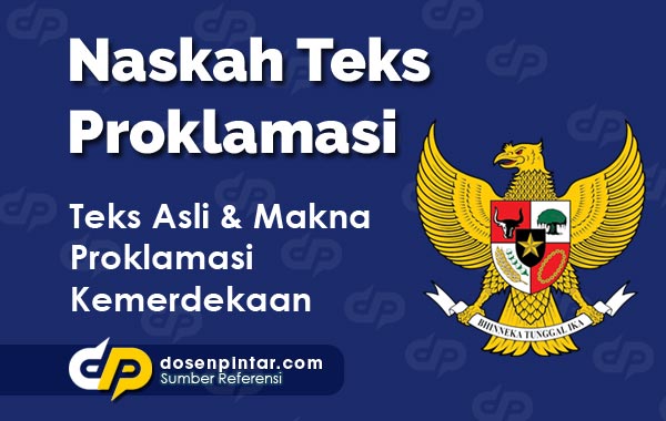 Naskah Teks Proklamasi Tokoh Perumus Dan Makna Dosenpintar Com