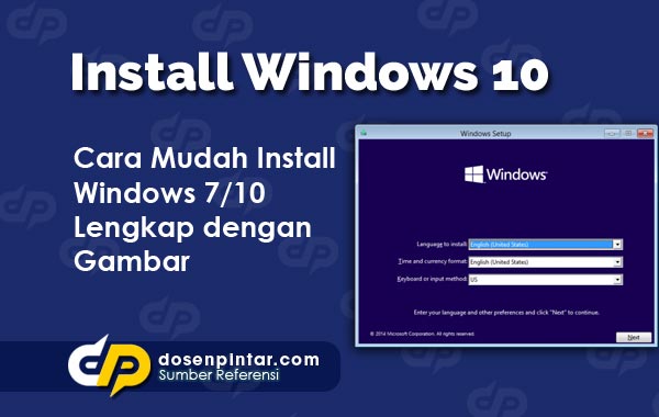 Cara Install Windows 10 Pc Laptop Dengan Flashdisk Dosenpintar Com