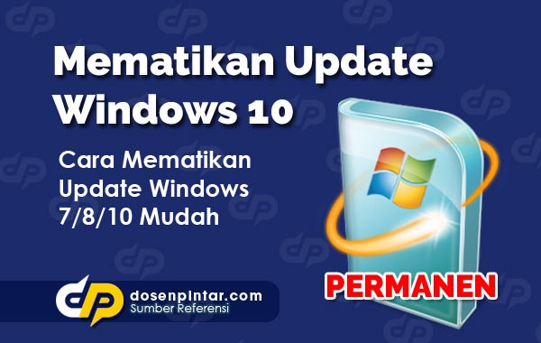 Cara mematikan update windows 10 permanen