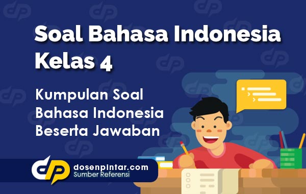 Soal Bahasa Indonesia Kelas 4 Dosenpintar Com