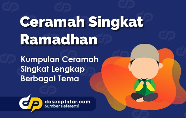 Ceramah Singkat Ramadhan Terbaru 2021 Beserta Dalilnya Dosenpintar Com