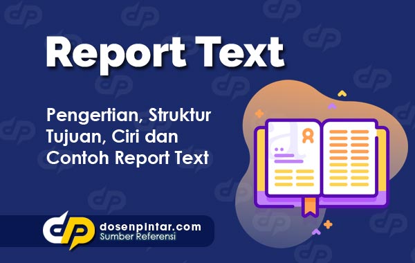 contoh report text dan strukturnya