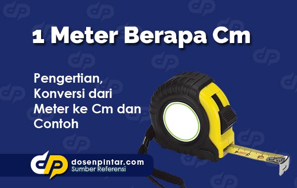 1 Meter Berapa Cm