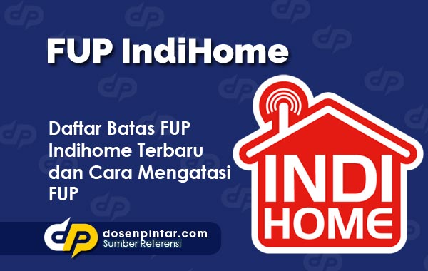 Daftar Batas FUP Indihome Terbaru