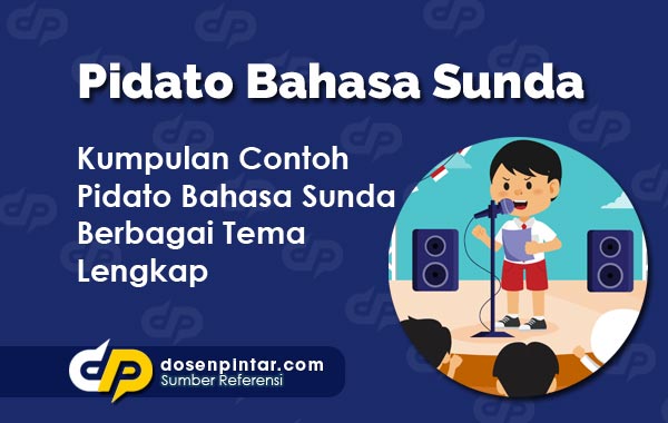 Contoh Pidato Bahasa Sunda Singkat Berbagai Tema | dosenpintar.com
