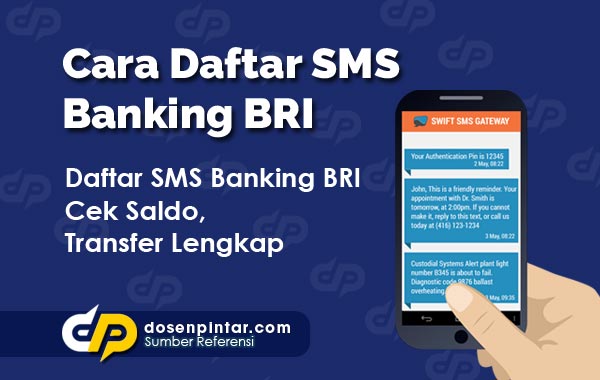 Cara Daftar SMS Banking BRI - Cek Saldo, Transfer Lengkap | dosenpintar.com