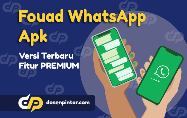 Fouad WhatsApp Apk Dosenpintar Fouad WhatsApp Apk Dosenpintar