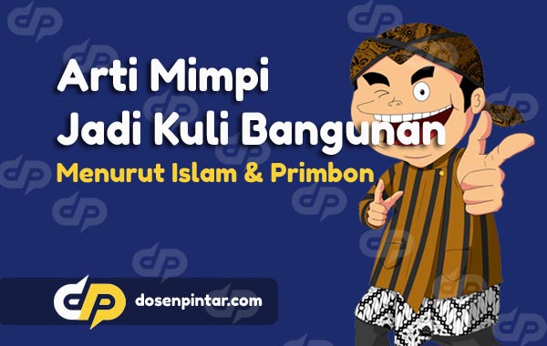 Mimpi Jadi kuli bangunan